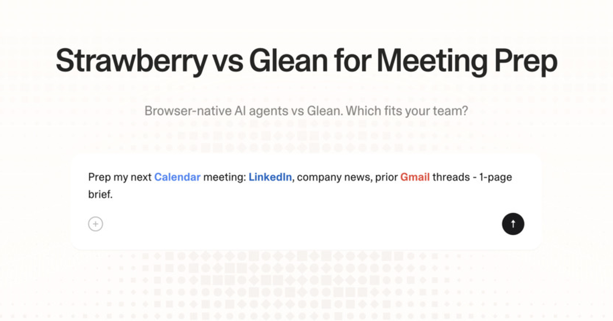 Strawberry vs Glean for meeting prep