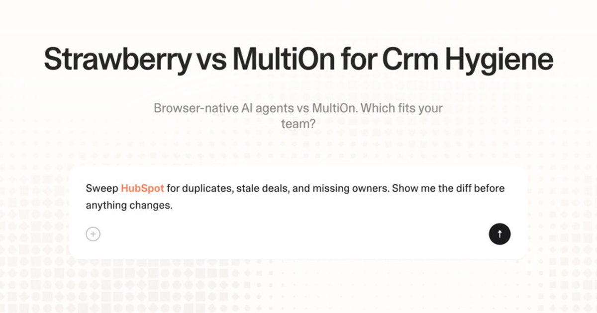 Strawberry vs MultiOn for CRM hygiene