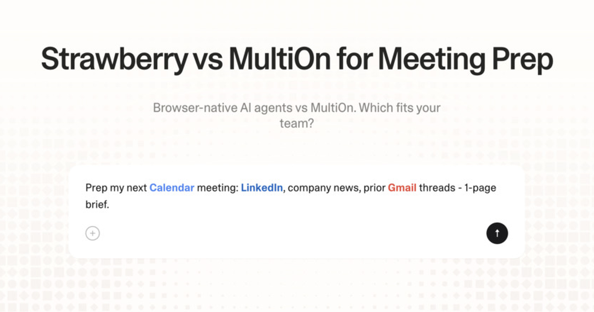 Strawberry vs MultiOn for meeting prep