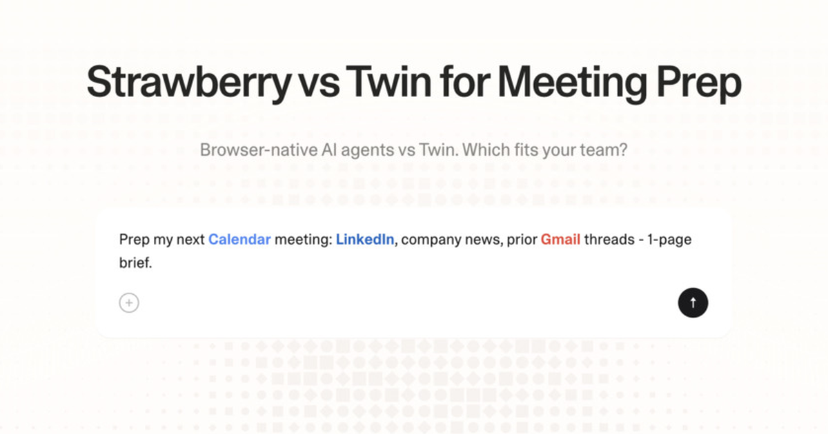 Strawberry vs Twin for meeting prep