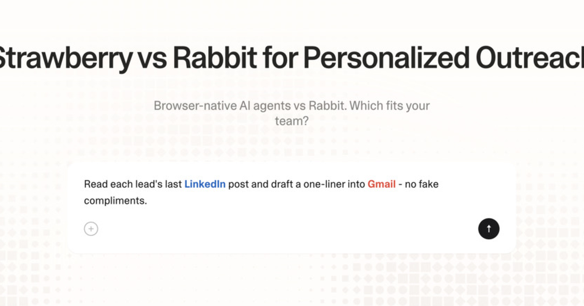 Strawberry vs Rabbit for personalized outreach