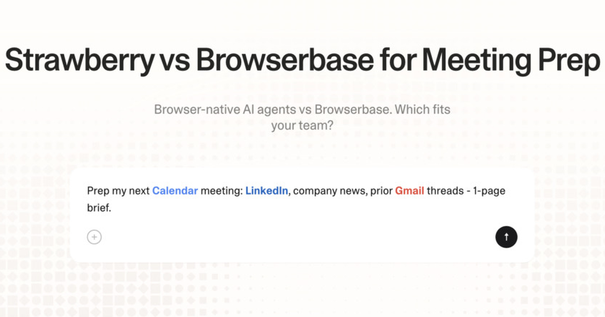 Strawberry vs Browserbase for meeting prep
