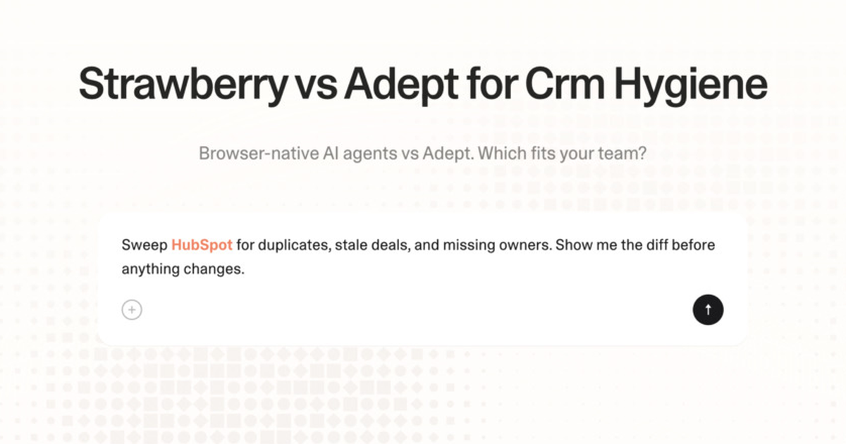 Strawberry vs Adept for CRM hygiene
