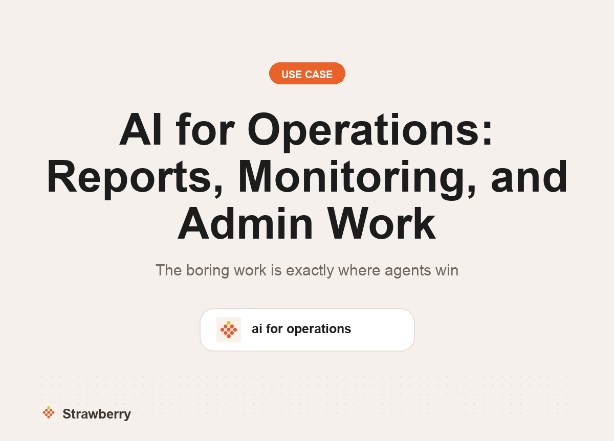 AI for Operations: Reports, Monitoring, and Admin Work thumbnail