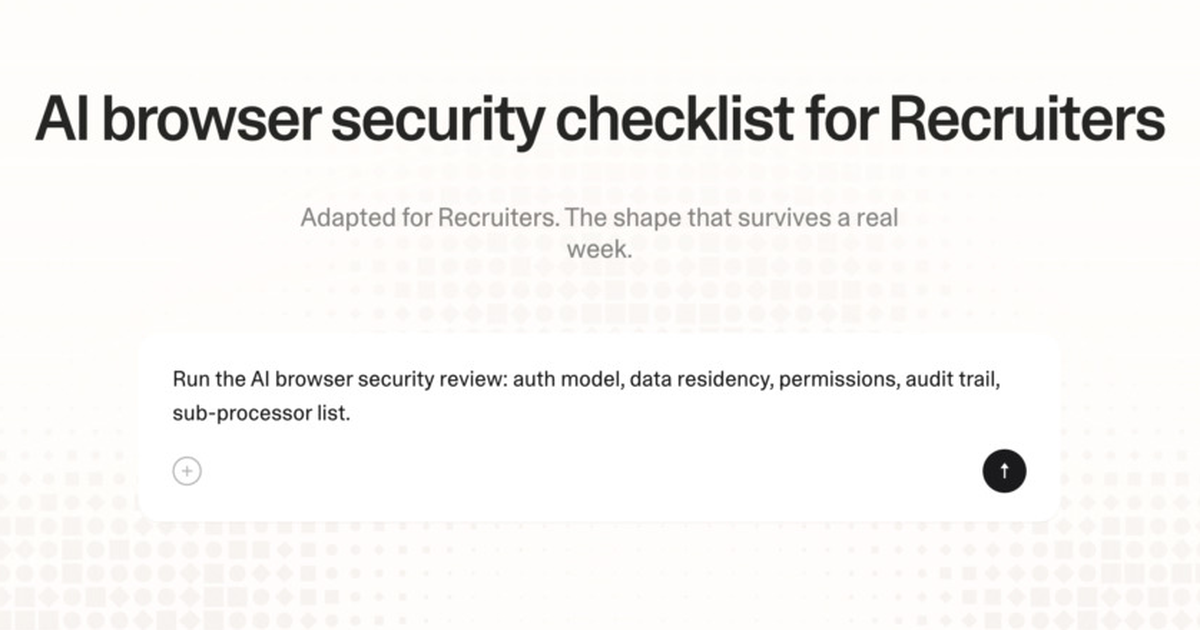 AI browser security checklist for recruiters