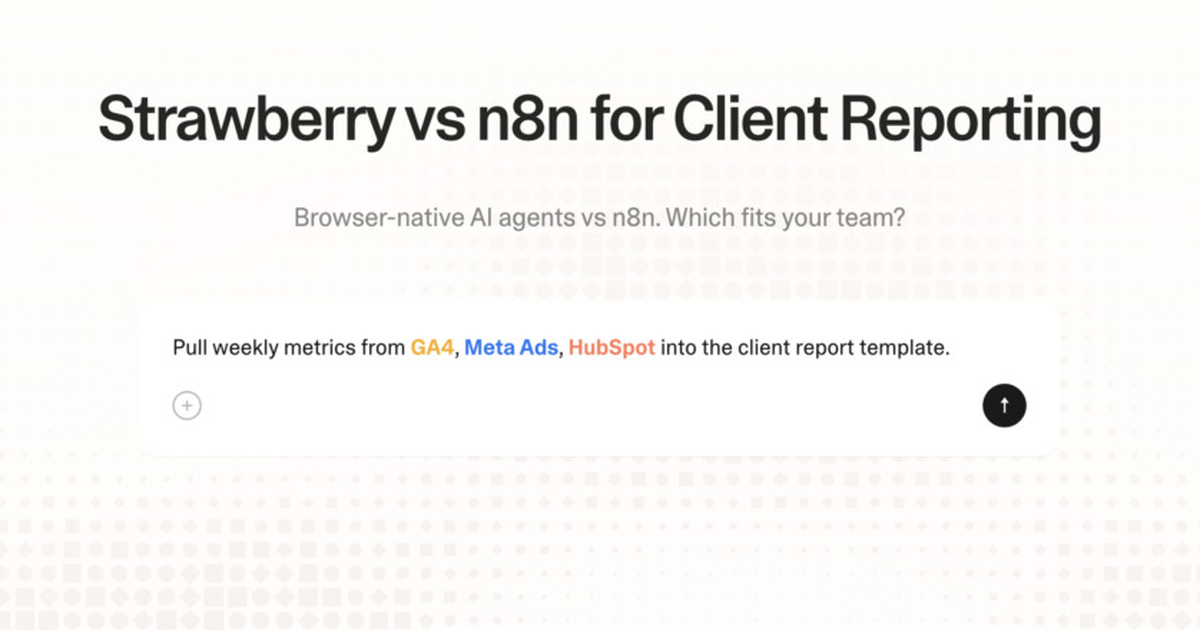 Strawberry vs n8n for client reporting