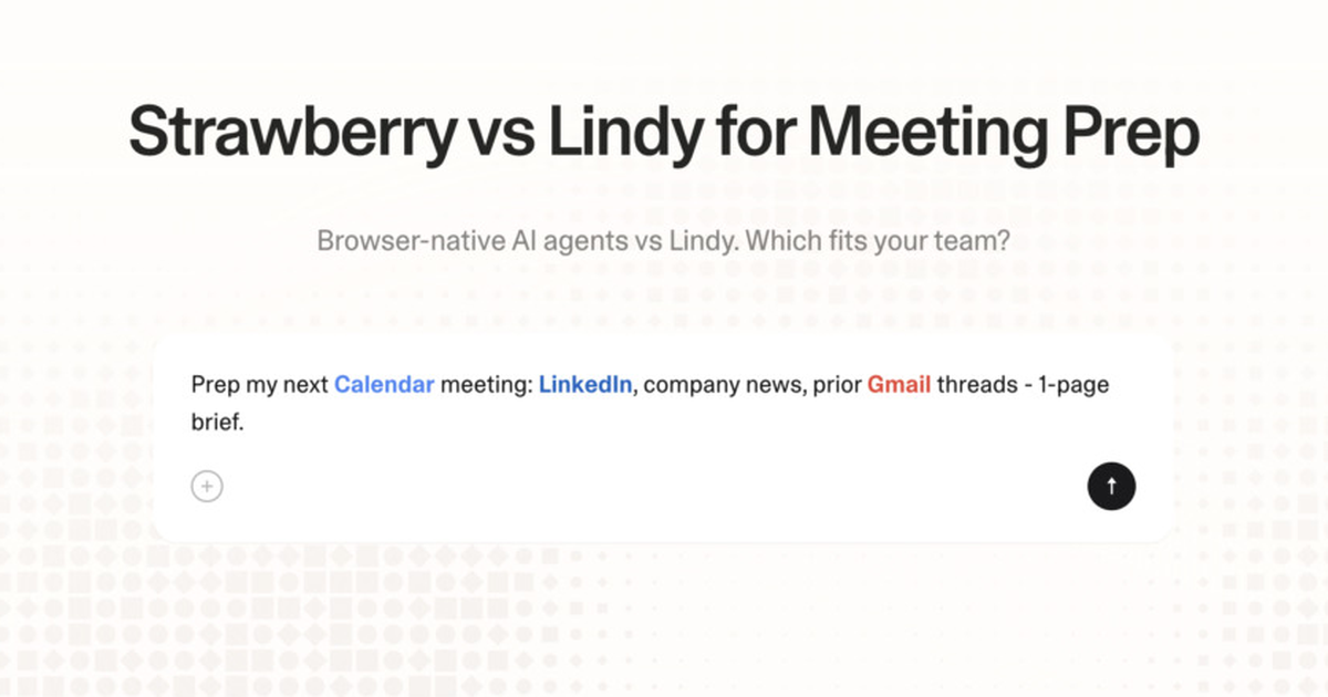 Strawberry vs Lindy for meeting prep