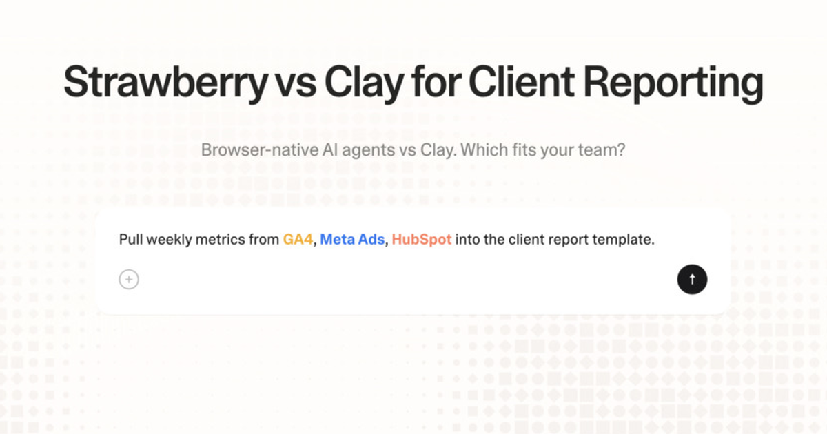 Strawberry vs Clay for client reporting