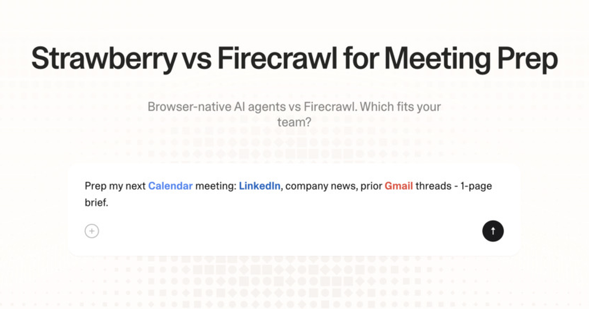 Strawberry vs Firecrawl for meeting prep