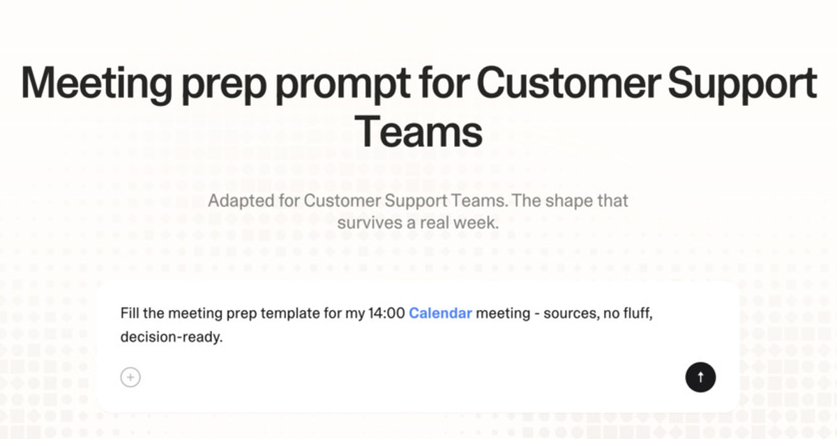 Meeting prep prompt for customer support teams
