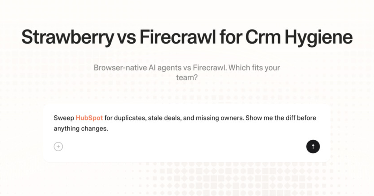 Strawberry vs Firecrawl for CRM hygiene