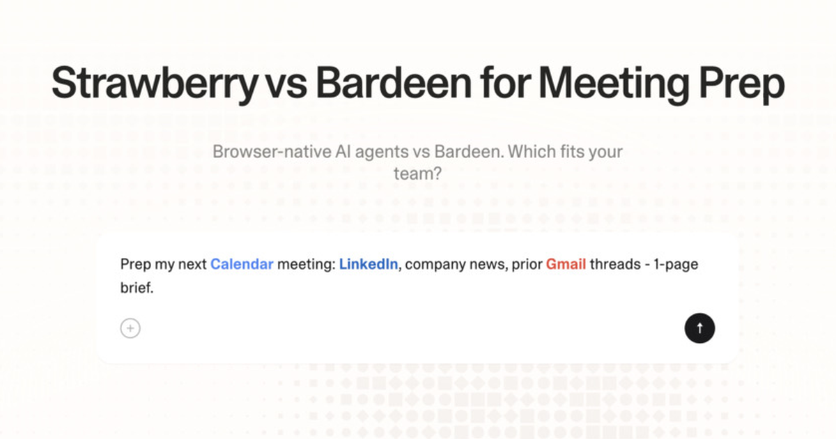 Strawberry vs Bardeen for meeting prep