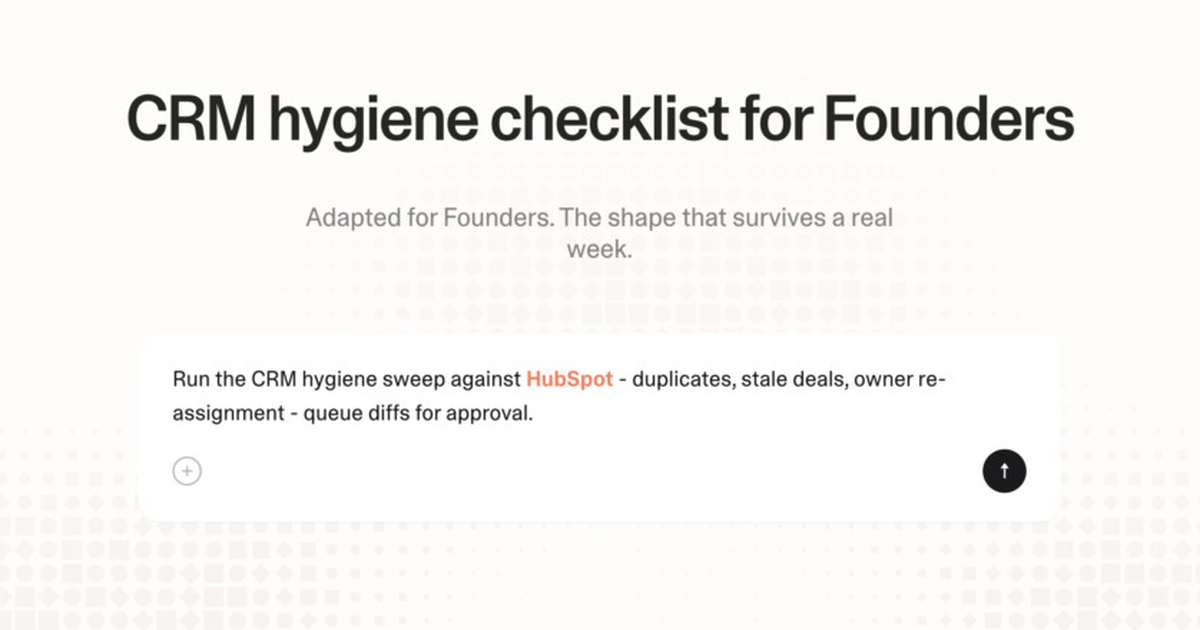 CRM hygiene checklist for founders