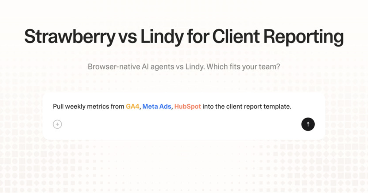 Strawberry vs Lindy for client reporting