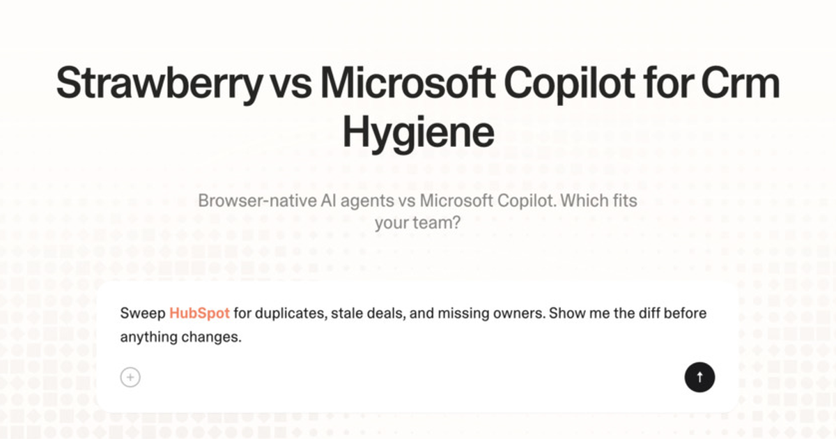 Strawberry vs Microsoft Copilot for CRM hygiene