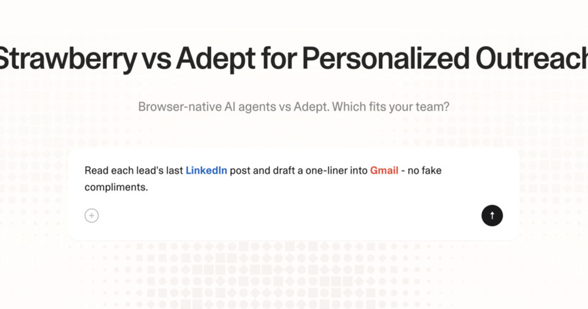 Strawberry vs Adept for personalized outreach