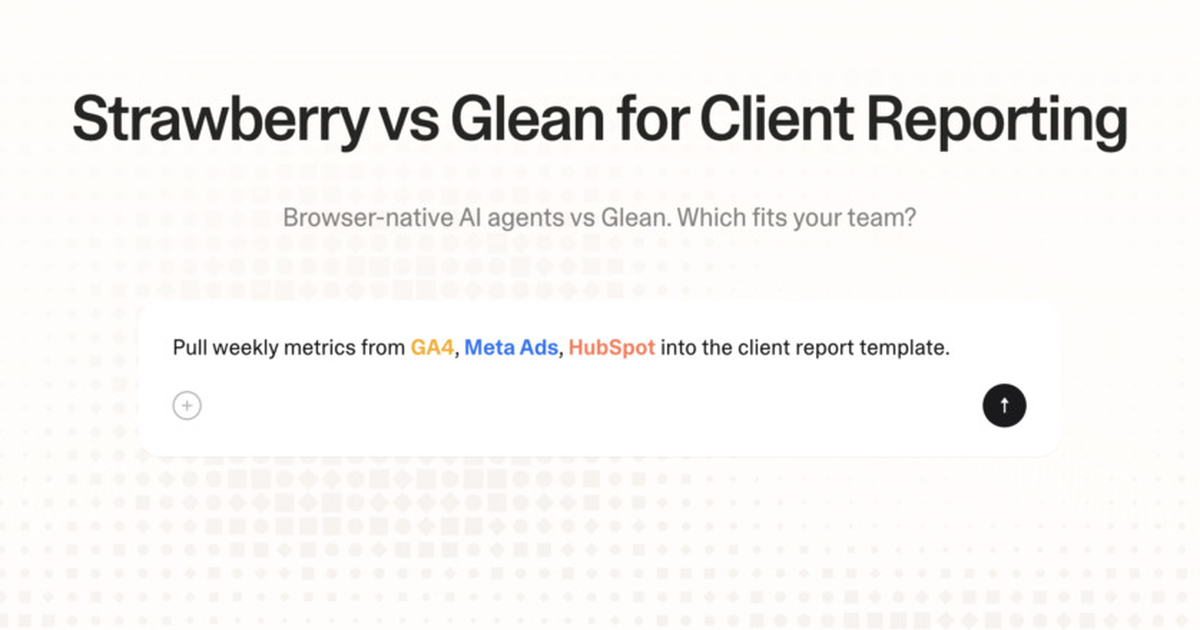 Strawberry vs Glean for client reporting