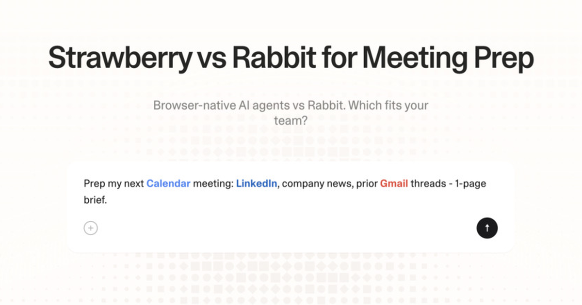 Strawberry vs Rabbit for meeting prep