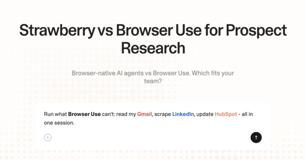 Strawberry vs Browser Use for prospect research