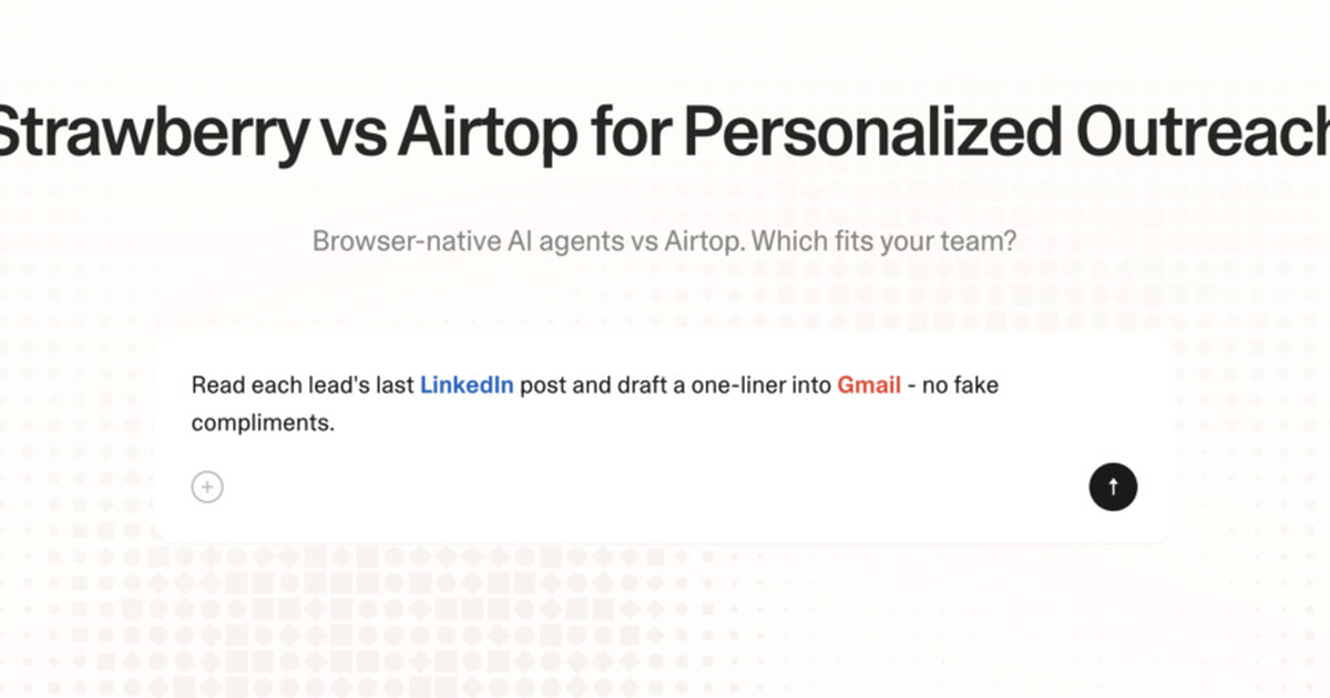 Strawberry vs Airtop for personalized outreach